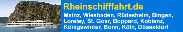Rheinschifffahrt.de � Mainz, Wiesbaden, Eltville, R�desheim, Ingelheim, Bingen, Assmannshausen, Lorch, Bacharach, Oberwesel, Loreley, St. Goar, Boppard, Braubach, Lahnstein, Koblenz, Linz am Rhein, Remagen, K�nigswinter, Bonn, K�ln, D�sseldorf.